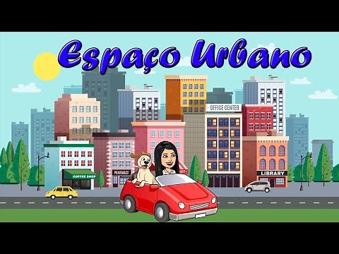 3º Ano - Aula 17 - Espaço Urbano