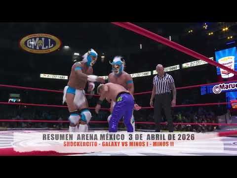 CMLL - SHOCKERCITO - GALAXY VS MINOS I - MINOS II / ARENA MÉXICO/03-04-26