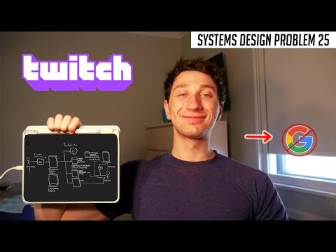 25: Live Streaming (Twitch) | Systems Design Interview Questions With Ex-Google SWE