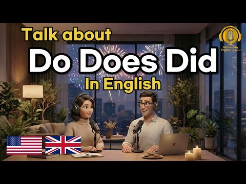 How to Use “DO, DOES & DID” Naturally in Real English Easy Conversations Podcast