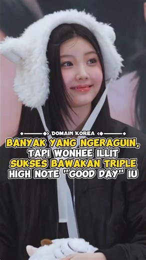 Many doubted it, but ILLIT's Wonhee successfully performed IU's Triple High Note "Good Day" #kpop...