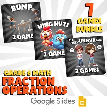 7 No Prep Math Games Bundle E - Fraction Operations - Grade 6 Review Activity