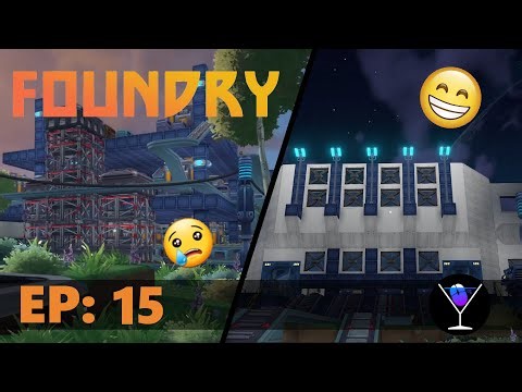 Foundry E15: We're Tearing It ALL down!