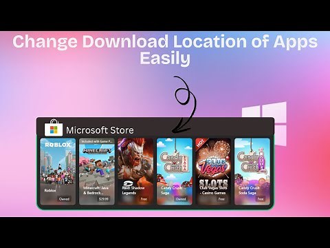 How to Change Download Location of Microsoft Store Apps on Windows 10 & 11 - Easy Method