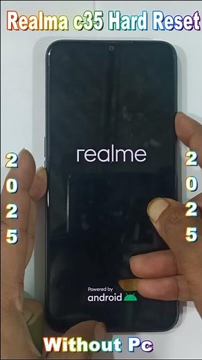 Realme C35 Hard Reset✅Realme C35 Hard Reset Pattern/Pin/ Unlock ✅ Without Pc 2025