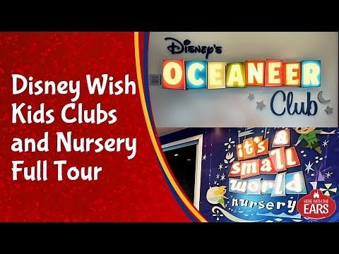 Disney Wish Oceaneer Club Tour & it's a small world Nursery Tour - Disney Cruise Line