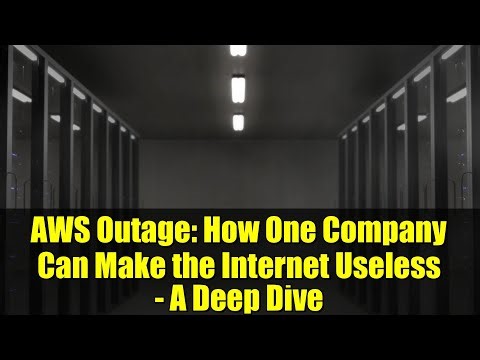 AWS Outage: How One Company Can Make the Internet Useless - A Deep Dive