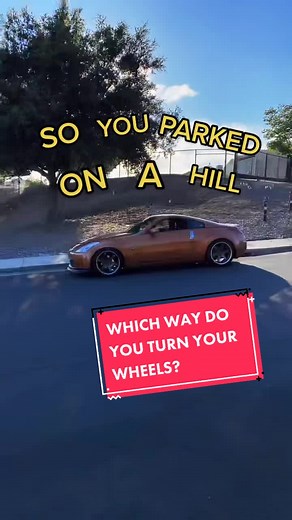 Parking Tips: Which Way to Turn Your Wheels Uphill & Downhill
