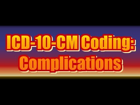 ICD-10-CM Coding: Complications