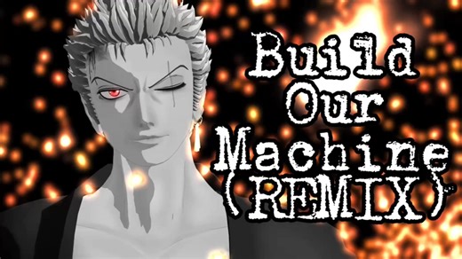 【MMDワンピ】Build Our Machine(REMIX)【ロロノア・ゾロ誕生祭2025】