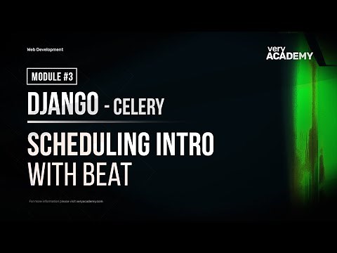 Learn Django Celery - Intro to scheduling Tasks - Part 3