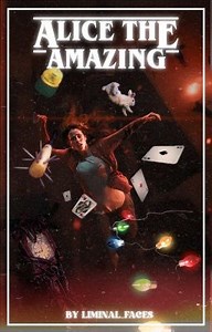 Alice the Amazing ⇒ STRANGER THINGS - [Summary & Trailer] **flashing lights warning**