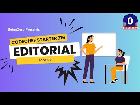 Scoring || Codechef Starter 216 || video Editorial Solution