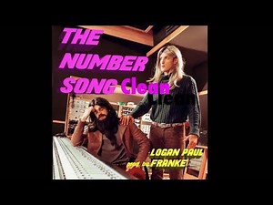 Logan Paul - The Number Song (Clean) (feat. Franke)