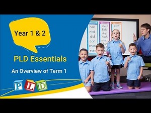 PLD Essentials: An Overview of Term 1 (Year 1 & 2)