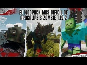 EL MODPACK DE APOCALIPSIS ZOMBIE MAS DIFICIL DE MINECRAFT 1.19.2
