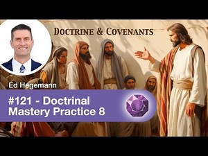 121 - Doctrinal Mastery Practice 8 | Lesson Gems