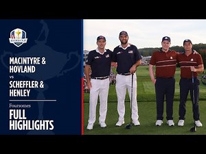 MacIntyre & Hovland vs Scheffler & Henley | Saturday Foursomes | Full Highlights | 2025 Ryder Cup