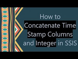 How to Concatenate Time Stamp Columns and Integer in SSIS