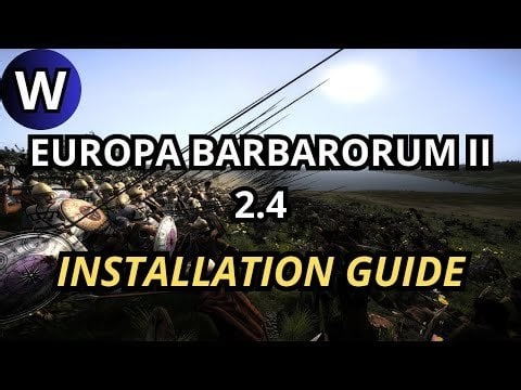 Europa Barbarorum II - 2.4 - Installation Guide. Newest version was released at the end of year 2023