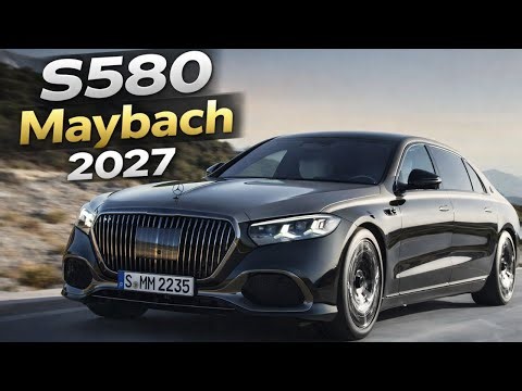 Why the New 2027 Maybach S580 Might Be the Perfect Choice