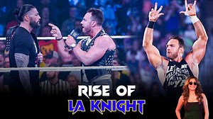 The Rise of LA Knight (Hindi): WWE Now India