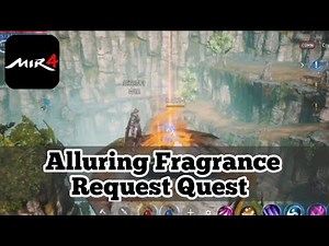 Alluring Fragrance - Request Quest | MIR4 | RAIZ