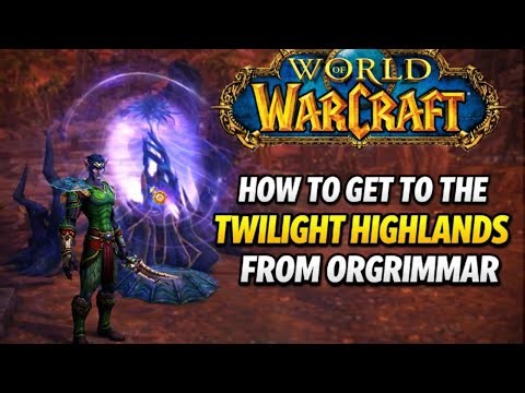 World of Warcraft: How to get to the Twilight highlands from Orgrimmar
