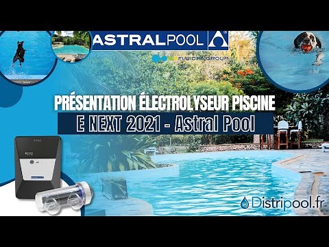 Électrolyseur piscine E next 2021 - Astral Pool