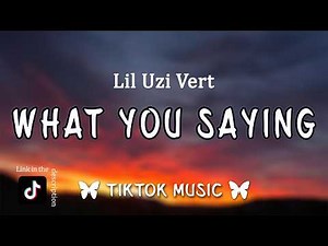 What You Saying - Lil Uzi Vert (Lyrics) "I don't even know what she said"