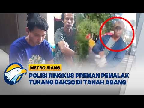 Pemalak Pedagang Bakso Viral di Tanah Abang Berhasil Ditangkap Polisi [Metro Siang]
