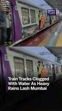 Mumbai Rains: Railway Tracks Clogged With Water As Heavy Rains Continue