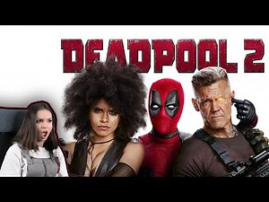Deadpool 2 REACTION (First Time Watching)