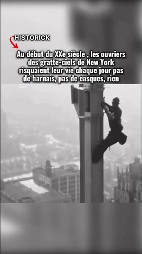 Au DÉBUT du XXe SIÈCLE , les OUVRIERS des gratte-ciels de NEW YORK risquaient leur VIE chaque JOUR