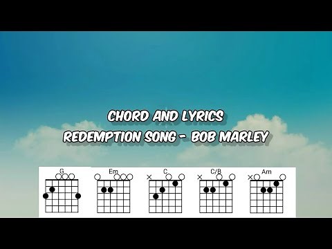 Chord and lyrics Redemption song - Bob Marley