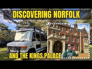 Norwich & a Place Fit for a King – Touring Sandringham | Vanlife UK