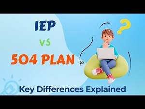 IEP vs 504 Plan: Key Differences Explained