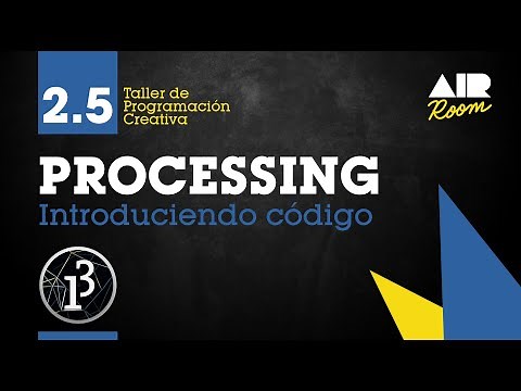 PROCESSING: 2.5 Introduciendo código en Processing. [En español]
