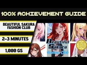 Beautiful Sakura: Fashion Club - 100% Achievement Walkthrough * 1000GS in 2 Minutes *