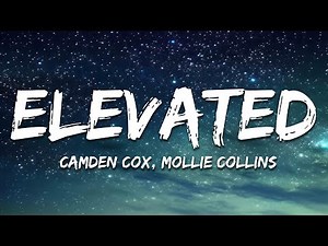Camden Cox - Elevated (Mollie Collins Remix) [Lyrics]