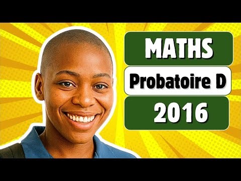 Probatoire D 2016 en Maths