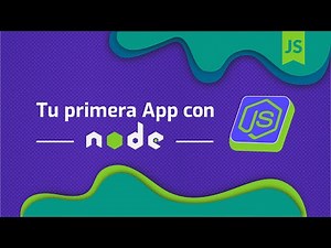 ¡Tu primera app con Node.js!