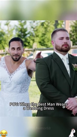 POV:When the Best man Wears a Wedding Dress 😂😂😂 #fakefirstlook #bestman #weddingdress