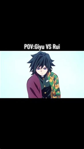 Pov:Giyu VS Rui #demonslayer #kimetsunoyaiba #anime