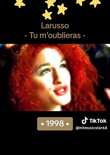Larusso : Tu m’oublieras - Un tube intemporel de 1998