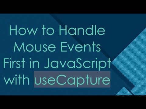 How to Handle Mouse Events First in JavaScript with useCapture
