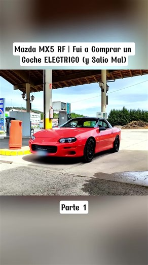 #MazdaMX5 #Fui #Comprar #Coche #Electrico
