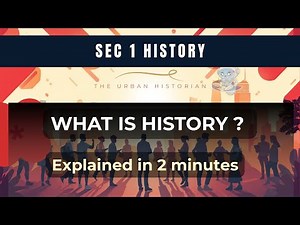 Introduction to History | Sec 1 History