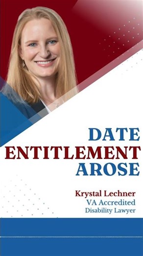 What does "date entitlement arose" mean?- VA disability effective dates