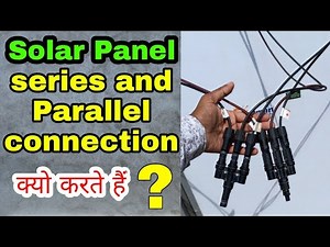 solar parallel connection and series connection ।। series and parallel connection solar panel